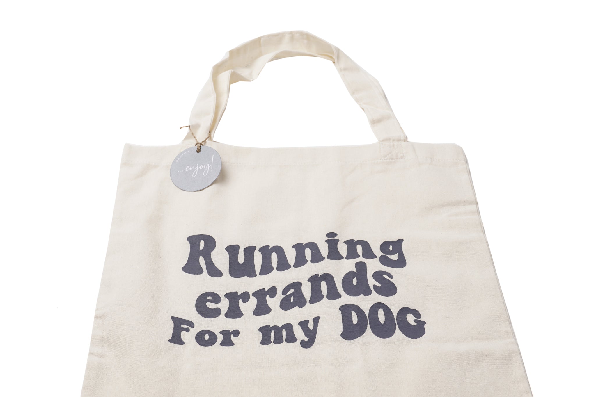 Running errands for my dog - Tote