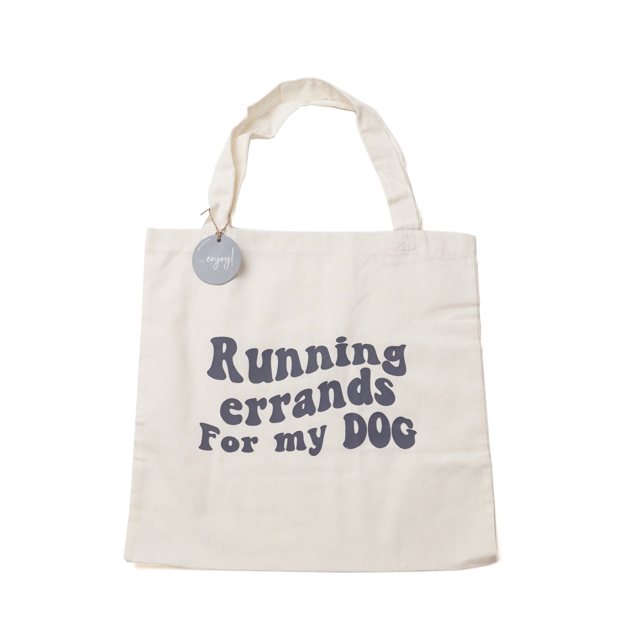 Running errands for my dog - Tote